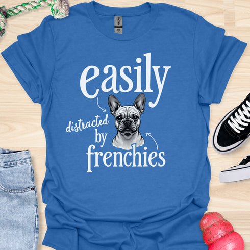 Easily distracted by frenchies - V11 - Easily T-Shirt